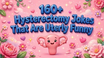 160+ Hysterectomy Jokes That Are Uterly Funny 💗